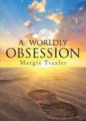 A Worldly Obsession