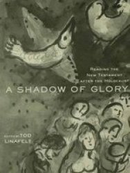 Routledge A Shadow of Glory: Reading the New Testament After the Holocaust