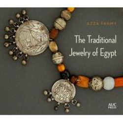 The Traditional Jewelry Of Egypt Hardcover