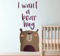 I Want A Bear Hug Kids Wall Sticker