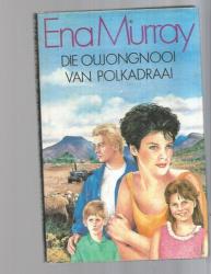 Die Oujongnooi Van Polkadraai - Ena Murray - 1990 - Roman