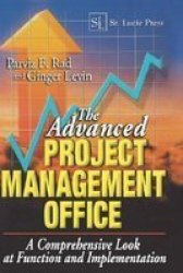 The Advanced Project Management Office: A Comprehensive Look at Function and Implementation