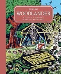 Woodlander - A Guide To Sustainable Woodland Management Hardcover