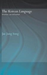 The Korean Language - Structure Use And Context Hardcover