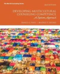 Developing Multicultural Counseling Competence - A Systems Approach Paperback 3RD Revised Edition