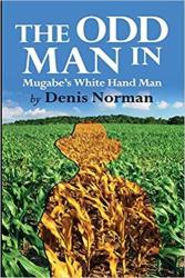 The Odd Man In - Mugabe& 39 S White-hand Man Paperback