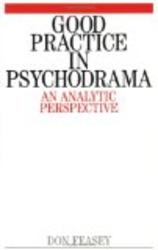Good Practice in Psychodrama: An Analytic Perspective