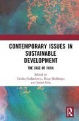 Contemporary Issues In Sustainable Development - The Case Of India Hardcover