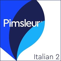 Pimsleur Italian Level 2: Learn To Speak And Understand Italian With Pimsleur Language Programs