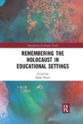 Remembering The Holocaust In Educational Settings Paperback