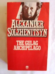 The Gulag Archipelago Alexander Solzhenitsyn