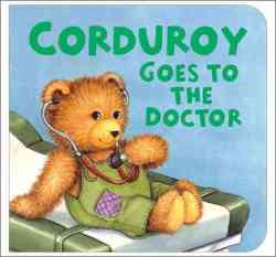 Corduroy Goes to the Doctor lg format