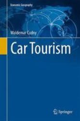 Car Tourism Hardcover 1ST Ed. 2018