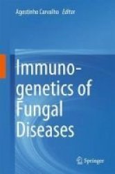 Immunogenetics Of Fungal Diseases Hardcover