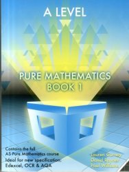 Essential Maths A Level Pure Mathematics Book 1 Paperback