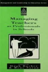 Managing Teachers as Professionals in Schools Management and Leadership in Education