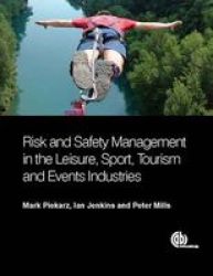 Risk And Safety Management In The Leisure Sport Tourism And Events Industries Paperback