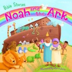 Bible Stories: Noah And The Ark Paperback