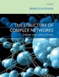 The Structure Of Complex Networks - Theory And Applications Paperback