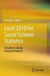 Excel 2010 For Social Science Statistics - A Guide To Solving Practical Problems Paperback 2012
