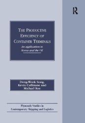 The Productive Efficiency Of Container Terminals: An Application To Korea And The UK Plymouth Studies In Contemporary Shipping And Logistics