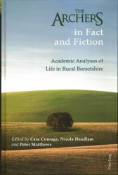 The Archers In Fact And Fiction: Academic Analyses Of Life In Rural Borsetshire