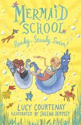 Mermaid School: Ready Steady Swim - Sheena Dempsey Paperback