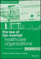 The Law Of Tax-exempt Healthcare Organizations 2019 Supplement - + Website Paperback 4TH Edition