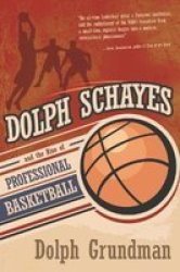 Dolph Schayes And The Rise Of Professional Basketball Sports And Entertainment