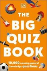 The Big Quiz Book - 10 000 Amazing General Knowledge Questions Paperback