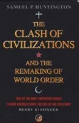 The Clash Of Civilizations - And The Remaking Of World Order Paperback Re-issue