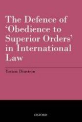 The Defence Of 'obedience To Superior Orders' In International Law paperback