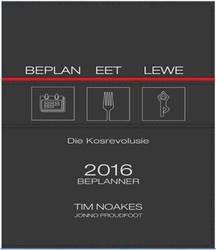 Tim Noakes: Beplan Eet Lewe 2016 Afrikaans Paperback