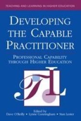 Developing The Capable Practitioner - Professional Capability Through Higher Education paperback