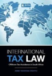 International Tax Law - Curbing Offshore Tax Avoidance In South Africa Paperback