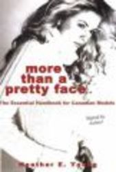 More Than a Pretty Face - The Essential Handbook for Canadian Models