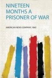 Nineteen Months A Prisoner Of War Paperback