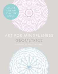 Art For Mindfulness: Geometrics Paperback