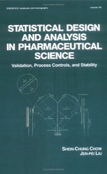 Statistical Design and Analysis in Pharmaceutical Science Vol 143 Statistics: A Series of Textbooks and Monographs