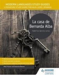 Modern Languages Study Guides: La Casa De Bernarda Alba - Literature Study Guide For As a-level Spanish Paperback