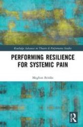 Performing Resilience For Systemic Pain Hardcover