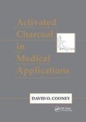 Activated Charcoal In Medical Applications Paperback 2ND New Edition