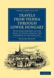 Travels From Vienna Through Lower Hungary