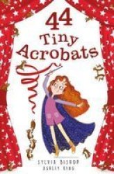 44 Tiny Acrobats Paperback