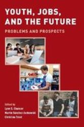 Youth Jobs And The Future - Problems And Prospects Hardcover