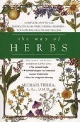 The Way Of Herbs - Herbal Remedies For Natural Health And Healing paperback 2nd Revised Edition