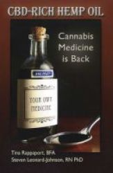 Cbd-rich Hemp Oil - Cannabis Medicine Is Back Paperback