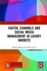 Digital Channels And Social Media Management In Luxury Markets Hardcover