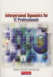 Interpersonal Dynamics for it Professionals - Textbook