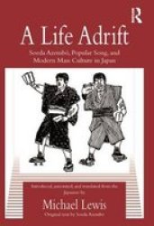 A Life Adrift - Soeda Azembo Popular Song And Modern Mass Culture In Japan Paperback